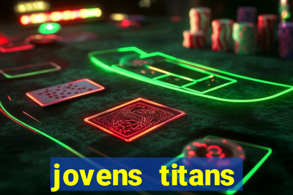 jovens titans cavando fortunas